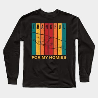 Thankful for my Homies Retro Distressed Thanksgiving gifts Long Sleeve T-Shirt